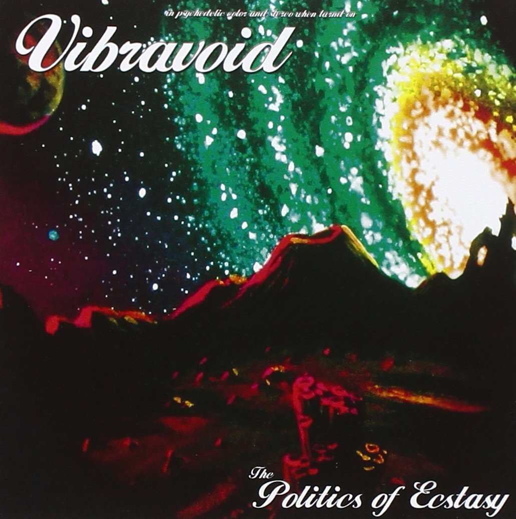 Vibravoid - ‘The Politics of Ecstasy’ (2012) - It's Psychedelic Baby ...
