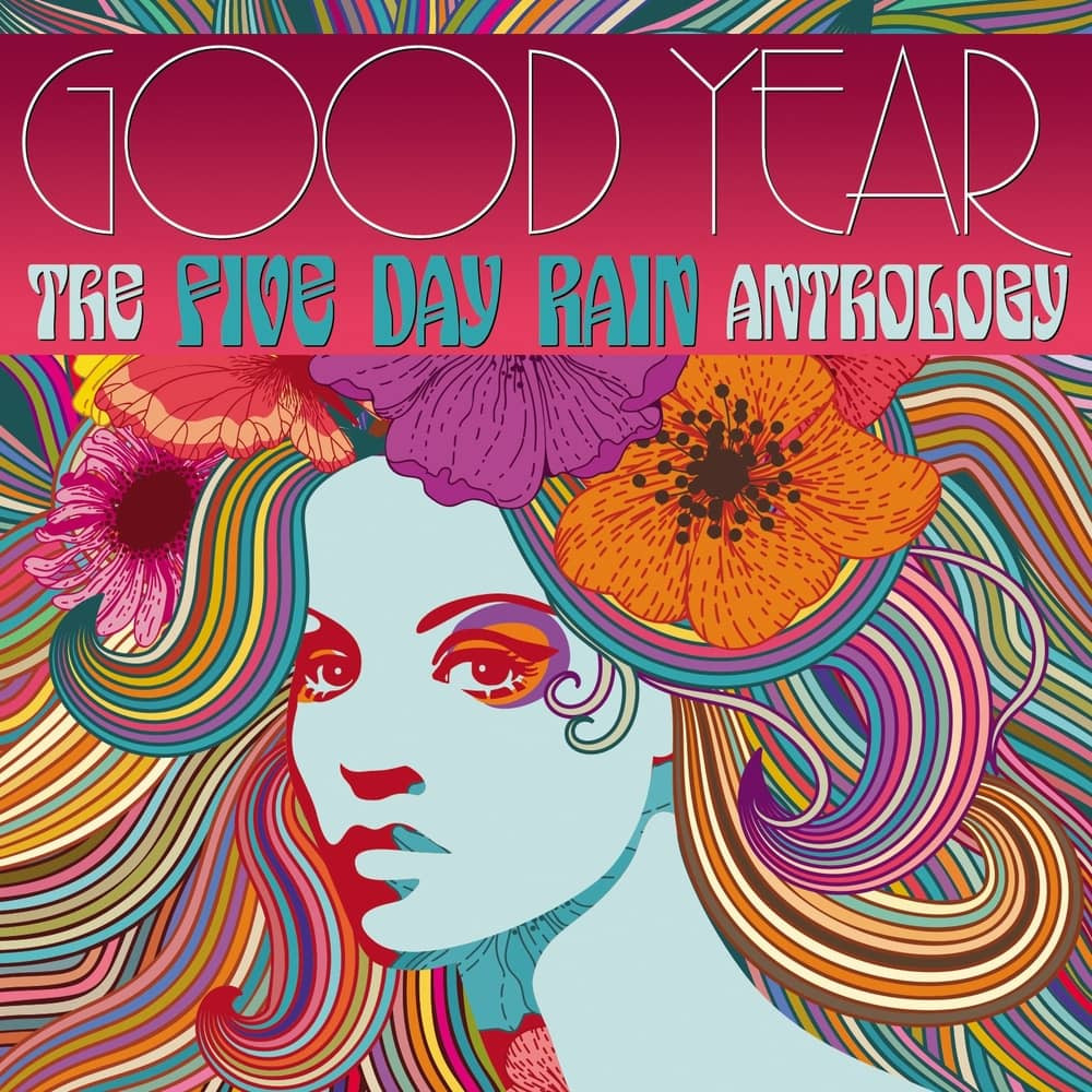 Five Day Rain – 'Good Year: The Five Day Rain Anthology' (2022 