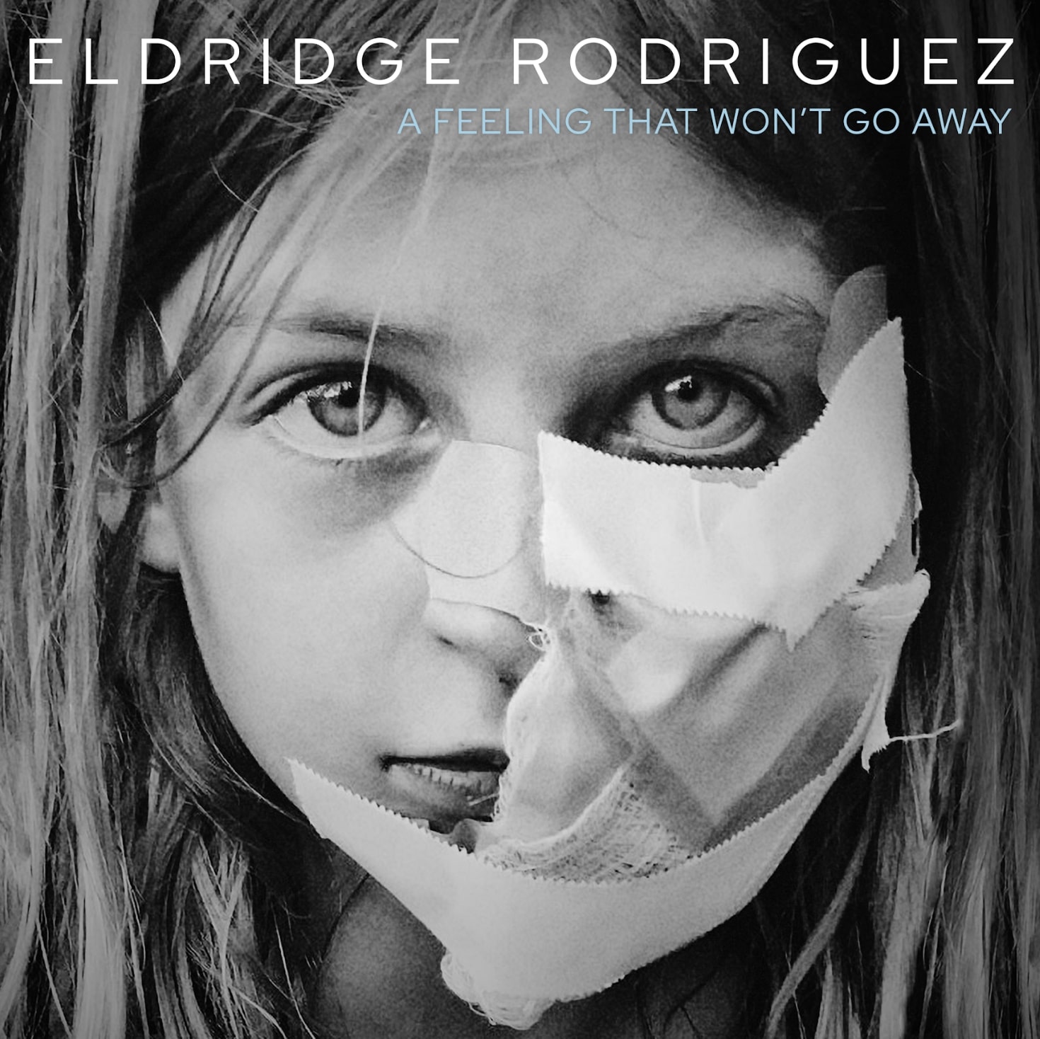 a-feeling-that-won-t-go-away-by-eldridge-rodriguez-new-album